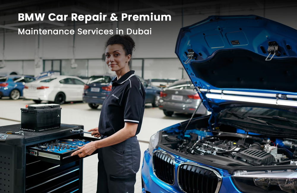 BMW Car Repair & Premium Maintenance Services in Dubai