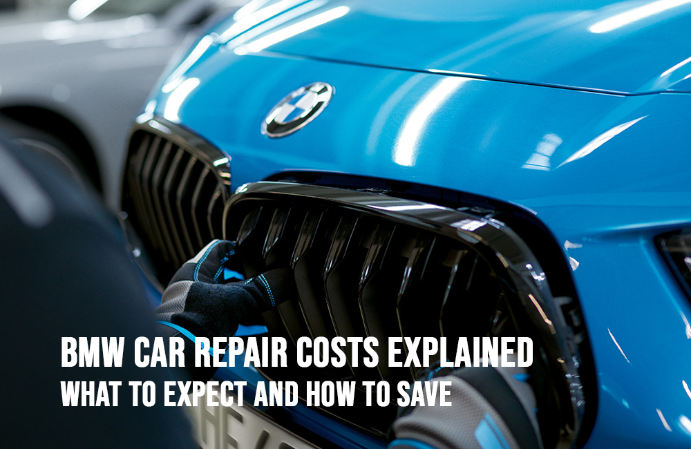  BMW Car Repair Costs Explained: What to Expect and How to Save