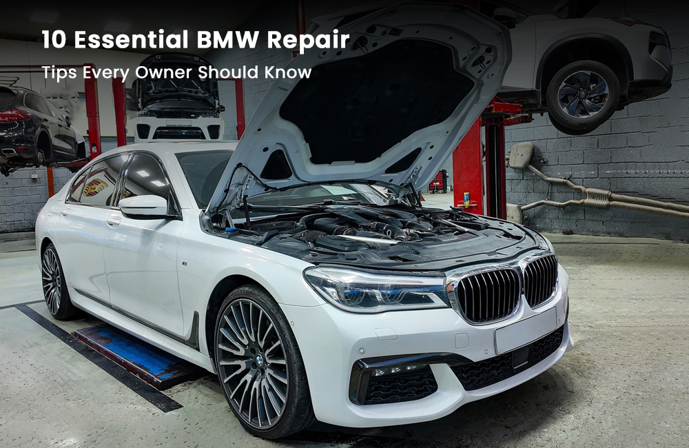 10 Essential BMW Repair Tips Every Owner Should Know